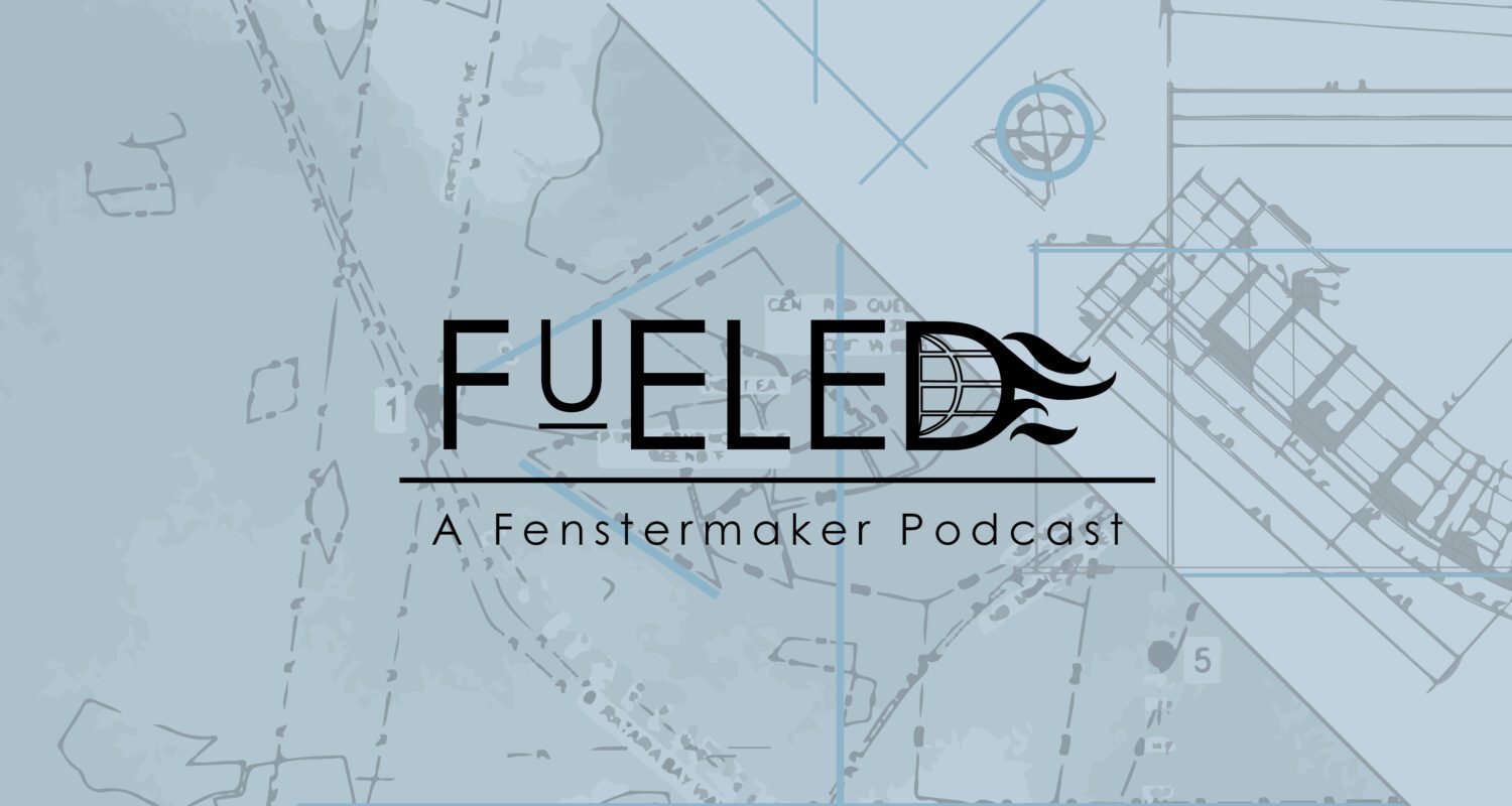 Fenstermaker Fueled Podcast